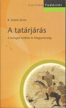 B. Szabó János - A tatárjárás [antikvár]
