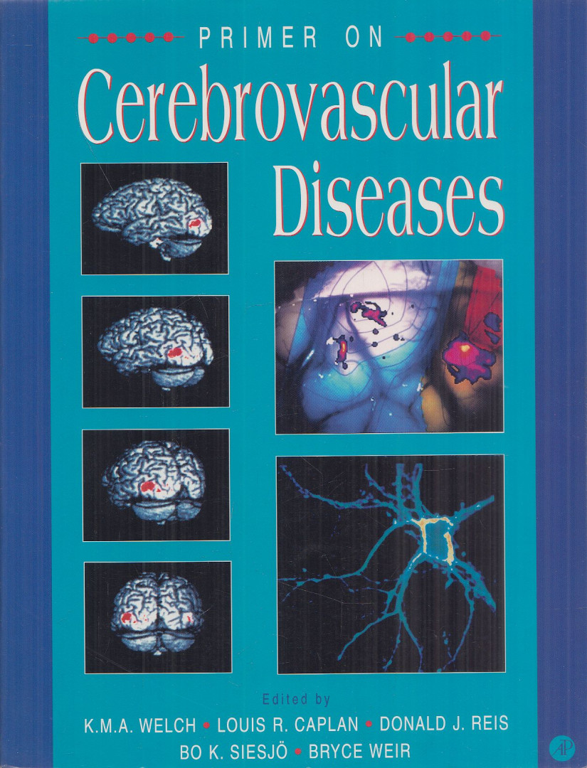Donald J. Reis, K. M. A. Welch, Louis R. Caplan, Bo K. Siesjö, Bryce Weir - Primer on Cerebrovascular Diseases [antikvár]
