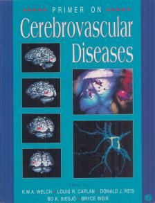 Donald J. Reis, K. M. A. Welch, Louis R. Caplan, Bo K. Siesjö, Bryce Weir - Primer on Cerebrovascular Diseases [antikvár]