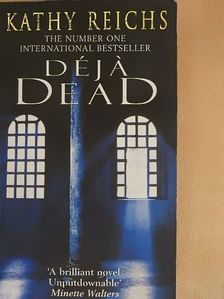 Kathy Reichs - Déjá Dead [antikvár]
