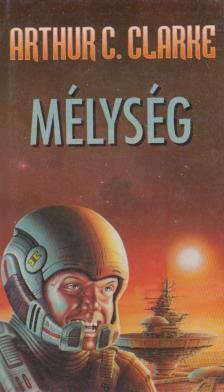 Arthur C. Clarke - Mélység [antikvár]
