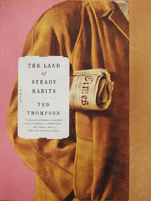 Ted Thompson - The Land of Steady Habits [antikvár]