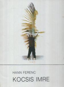 Hann Ferenc - Kocsis Imre [antikvár]