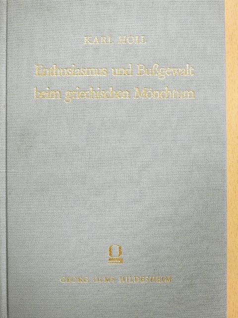 Karl Holl - Enthusiasmus und Bußgewalt beim griechischen Mönchtum [antikvár]