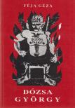 FÉJA GÉZA - Dózsa György (reprint) [antikvár]