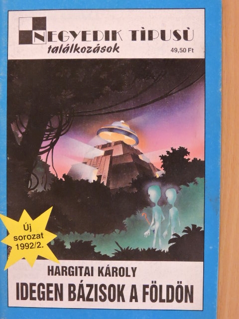 Hargitai Károly - Idegen bázisok a Földön [antikvár]