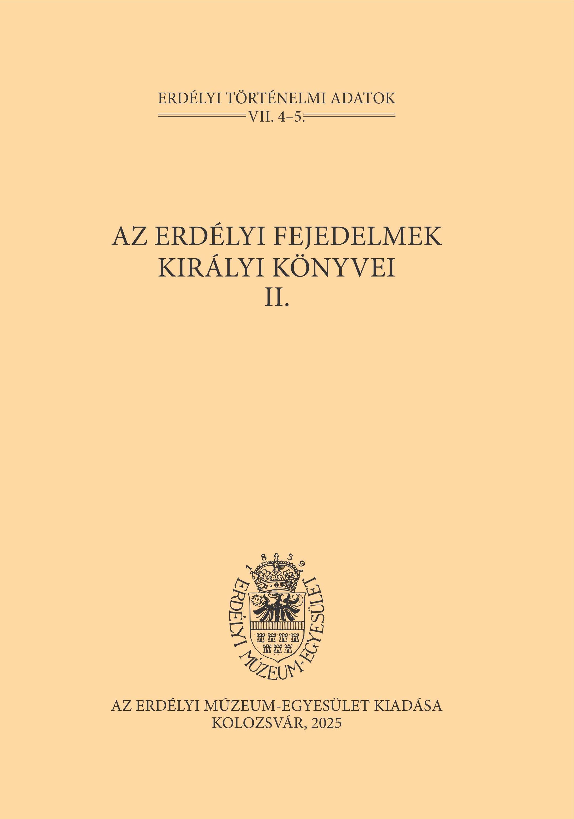 Fejér Tamás[szerk.] - Az erdélyi fejedelmek királyi könyvei II. 1605-1608.