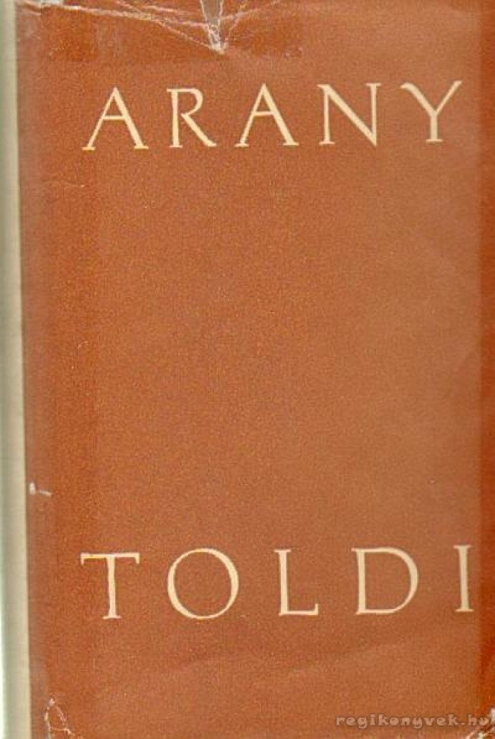 Arany János - Toldi / Toldi estéje / Toldi szerelme [antikvár]