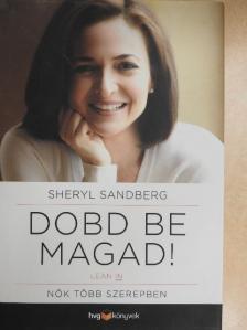 Sheryl Sandberg - Dobd be magad! [antikvár]