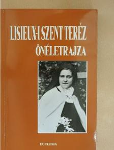 Lisieux-i Szent Teréz - Lisieux-i Szent Teréz önéletrajza [antikvár]