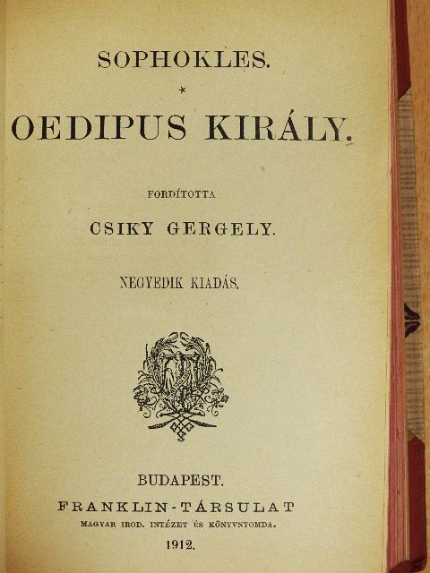 Aischylos - Sophokles/Oedipus király/Oedipus Kolonosban/Antigone/Elektra/Ajas/Philoktetes/A trachisi nők/A lelánczolt Prometheüsz/Agamemnon [antikvár]