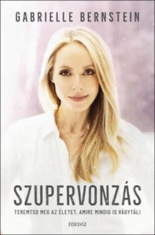 GABRIELLE BERNSTEIN - Szupervonzás [antikvár]