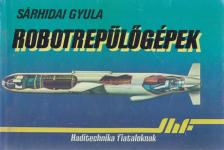 SÁRHIDAI GYULA - Robotrepülőgépek [antikvár]
