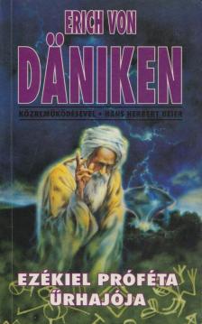 Beier, Hans Herbert, Erich von Daniken - Ezékiel próféta űrhajója [antikvár]