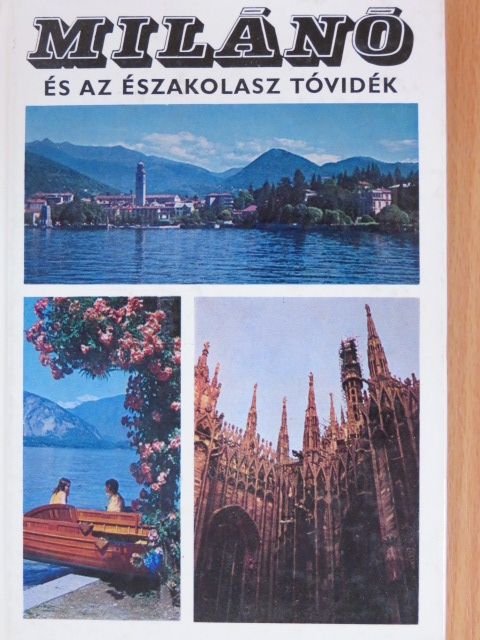 Lindner László - Milánó és az északolasz tóvidék [antikvár]