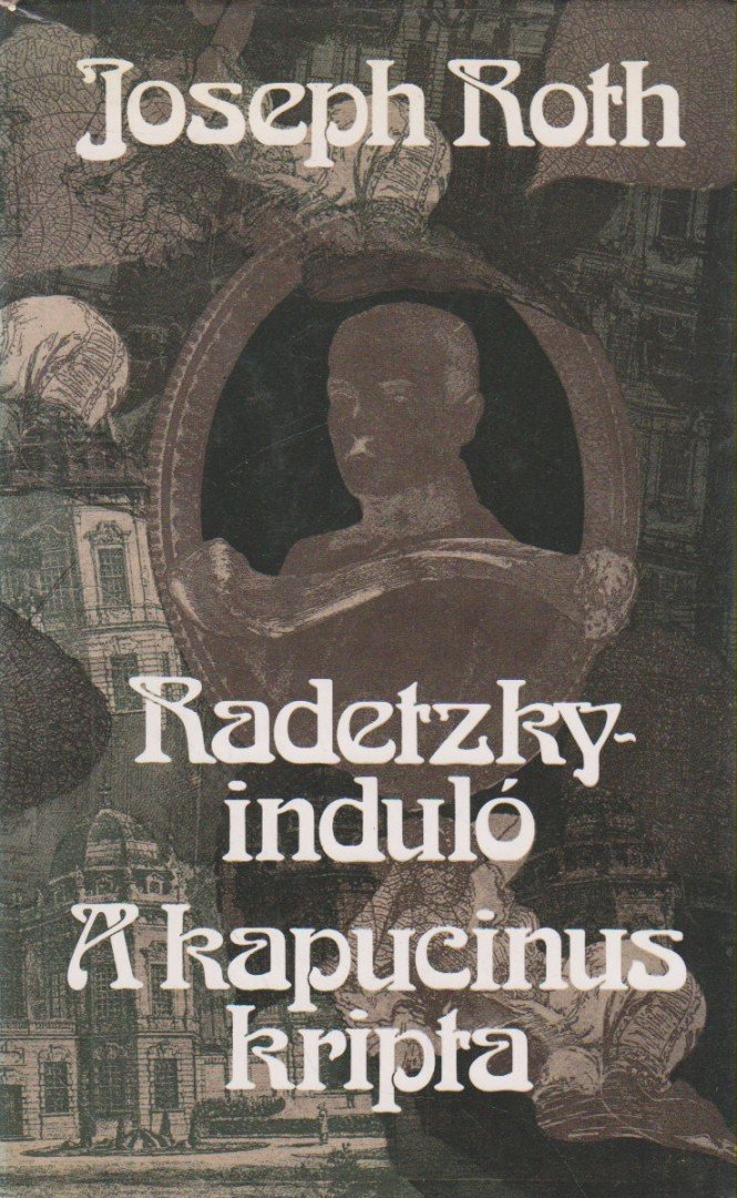 Joseph Roth - Radetzky-induló / A kapucinus kripta [antikvár]
