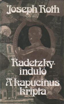 Joseph Roth - Radetzky-induló / A kapucinus kripta [antikvár]