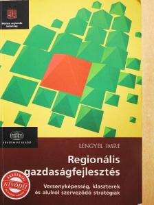Lengyel Imre - Regionális gazdaságfejlesztés [antikvár]