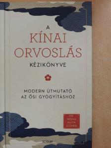 Dr. Misha Ruth Cohen - A kínai orvoslás kézikönyve [antikvár]
