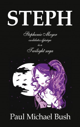 Bush, Paul Michael - Steph [eKönyv: epub, mobi, pdf]