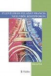 Éva Bácsy - 17 levélírási feladat francia nyelvből középfokon [eKönyv: epub, mobi]
