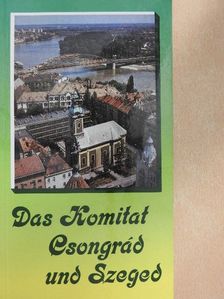 Somorjai Ferenc - Das Komitat Csongrád und Szeged [antikvár]