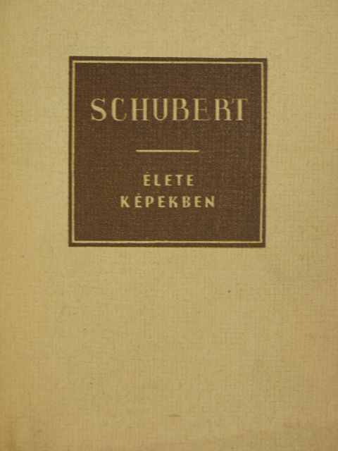 Richard Petzoldt - Schubert élete képekben [antikvár]