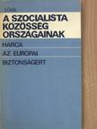 I. Orlik - A szocialista közösség országainak harca az európai biztonságért [antikvár]