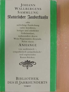 Johann Wallbergens - Johann Wallbergens Sammlung Natürlicher Zauberkünste [antikvár]