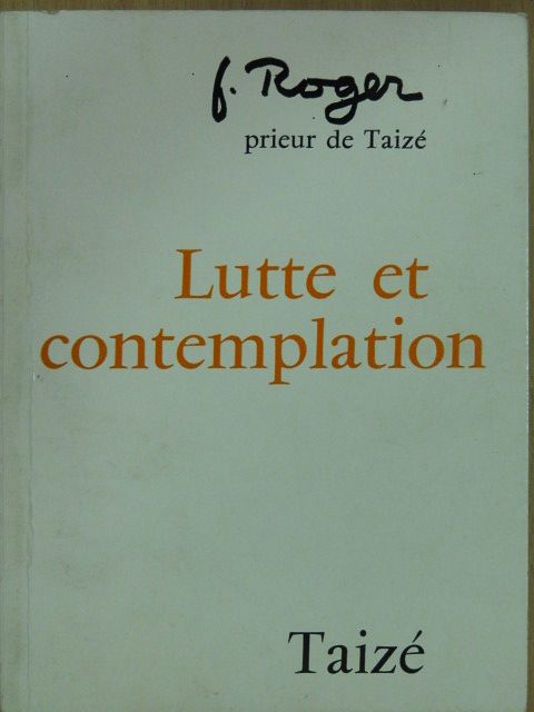 F. Roger - Lutte et contemplation [antikvár]