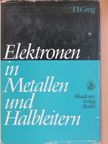 Denis Greig - Elektronen in Metallen und Halbleitern [antikvár]