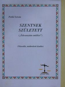Pethő István - Szentnek született (dedikált példány) [antikvár]