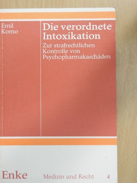 Emil Komo - Die verordnete Intoxikation [antikvár]