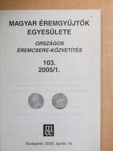 Magyar Éremgyűjtők Egyesülete Országos éremcsere-közvetítés 2005. április 16. [antikvár]