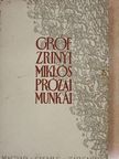 Gróf Zrinyi Miklós - Gróf Zrinyi Miklós prózai munkái [antikvár]