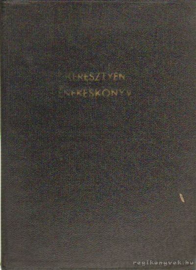 D. Káldy Zoltán (szerk.) - Keresztyén énekeskönyv [antikvár]