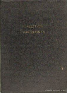 D. Káldy Zoltán (szerk.) - Keresztyén énekeskönyv [antikvár]