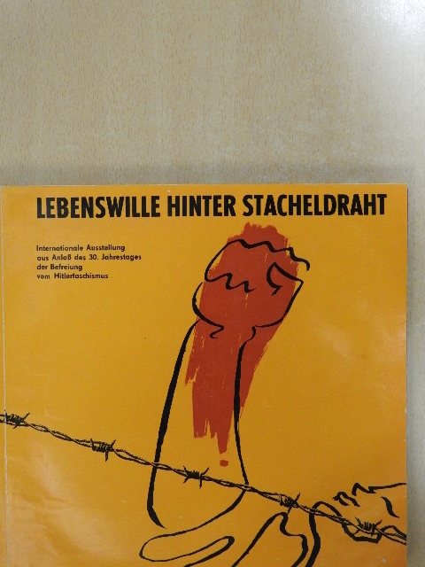 Wolfgang Schneider - Lebenswille hinter Stacheldraht [antikvár]