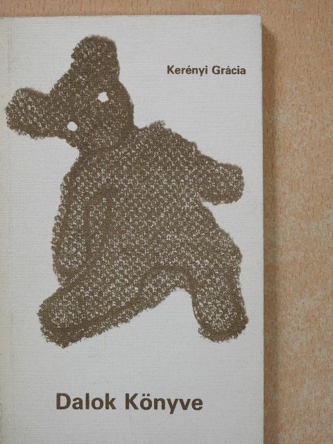 Kerényi Grácia - Dalok Könyve (aláírt példány) [antikvár]