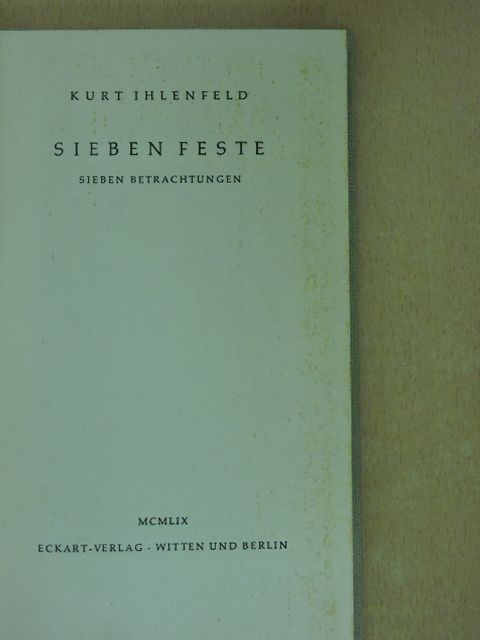 Kurt Ihlenfeld - Sieben Feste [antikvár]