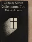 Wolfgang Kienast - Gillermanns Tod [antikvár]
