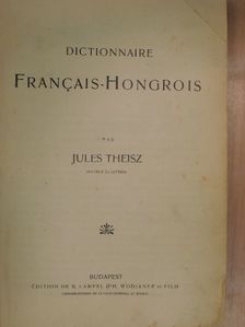 Jules Theisz - Dictionnaire Francais-Hongrois [antikvár]