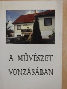 A művészet vonzásában (dedikált példány) [antikvár]