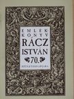 Bán Péter - Emlékkönyv Rácz István 70. születésnapjára [antikvár]