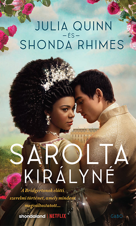 Julia Quinn-Shonda Rhimes - Sarolta királyné - Egy Bridgerton történet