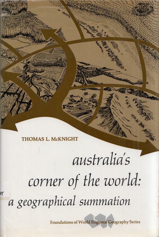 Thomas L. McKnight - Australia's Corner of the World: A Geographical Summation [antikvár]