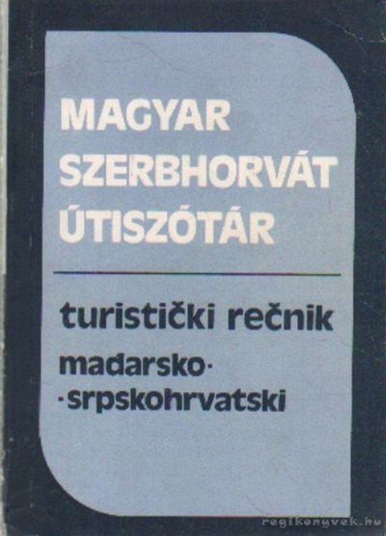 Vujicsics Sztoján - Magyar-szerbhorvát szerbhorvát-magyar útiszótár [antikvár]