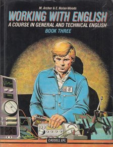 M. Archer, E. Nolan-Woods - Working with English - Book 3. [antikvár]