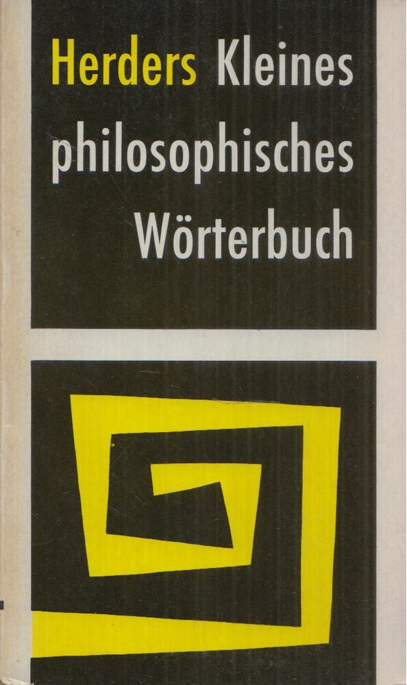 Max Müller, Alois Halder - Herders Kleines Philosophisches Wörterbuch [antikvár]