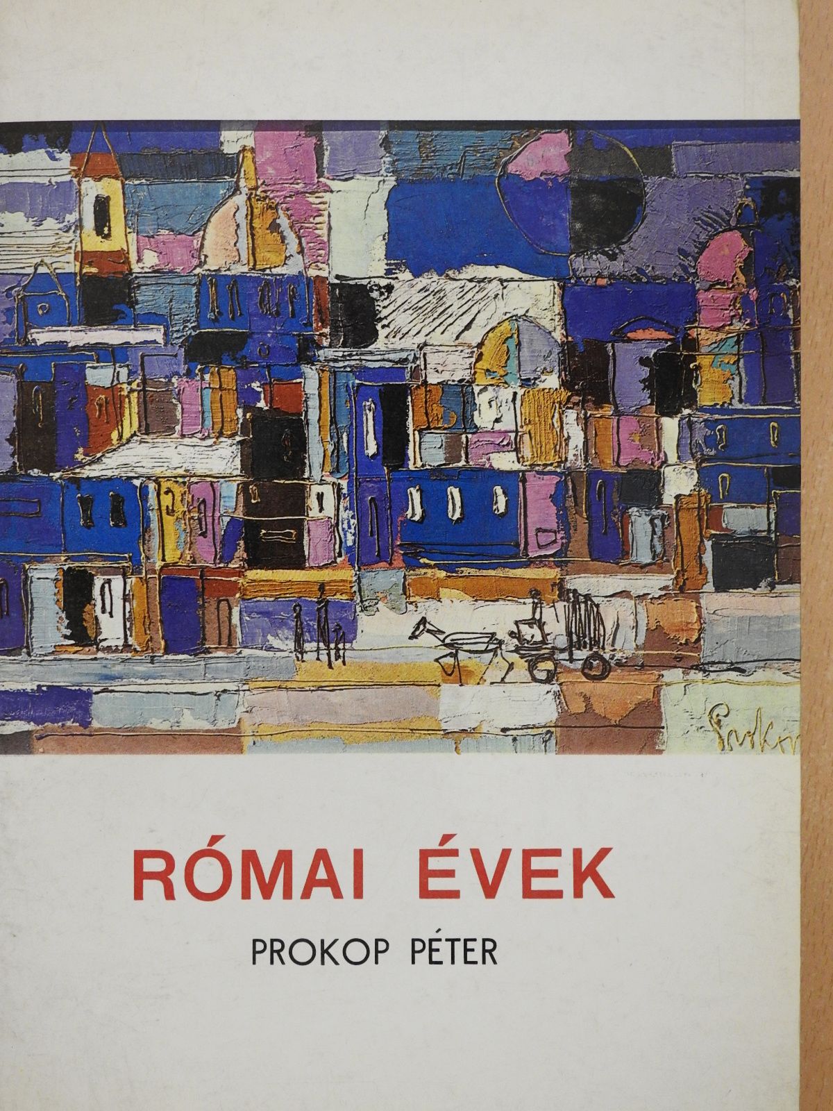 Prokop Péter - Római évek (dedikált példány) [antikvár]